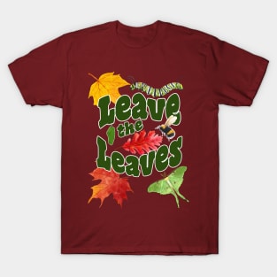Leave the Leaves T-Shirt
